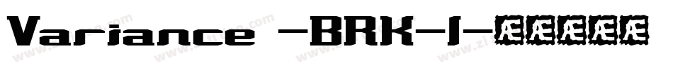 Variance -BRK-1字体转换